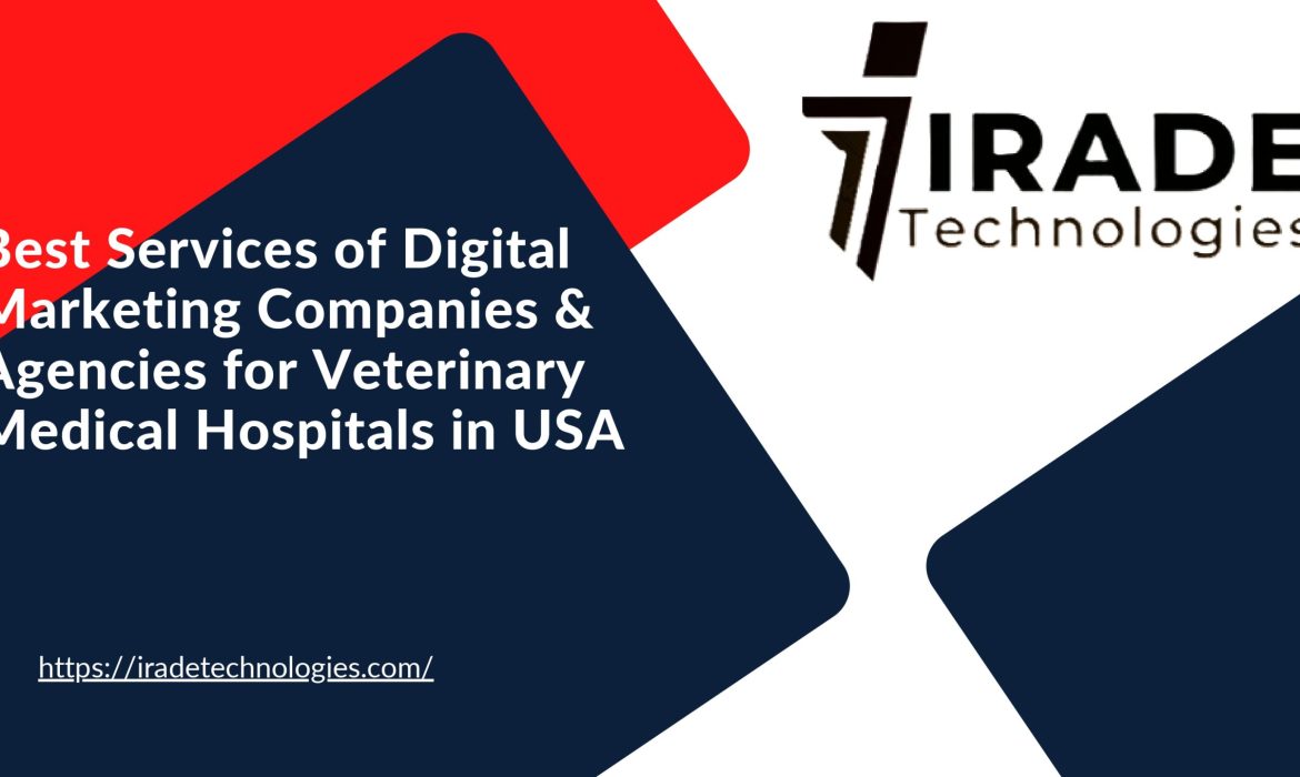 Digital Marketing Agencies for Veterinary Hospitals in USA