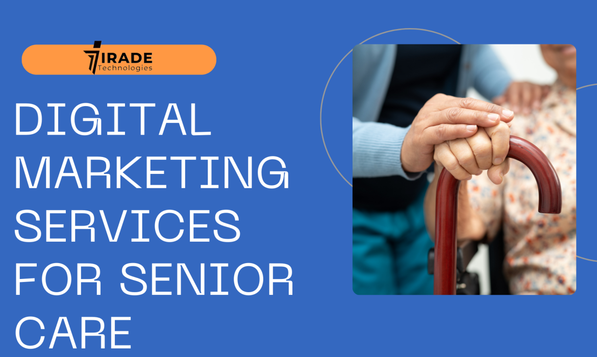 Digital Marketing Services for Senior Care Providers in USA