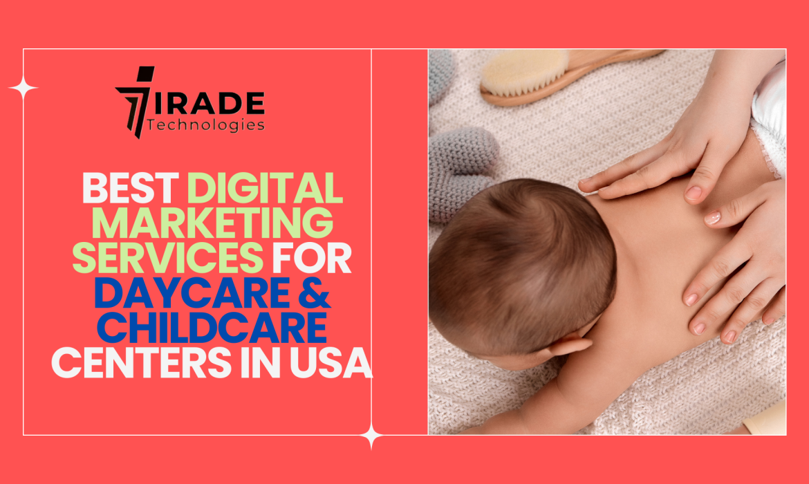Best Digital Marketing Services for Daycare & Childcare Centers in USA