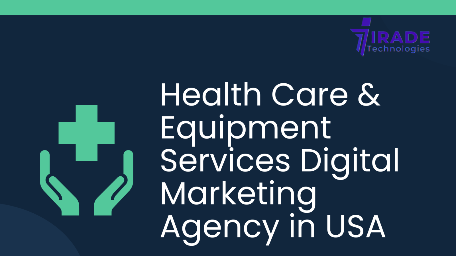 Health Care & Equipment Services Digital Marketing Agency in USA