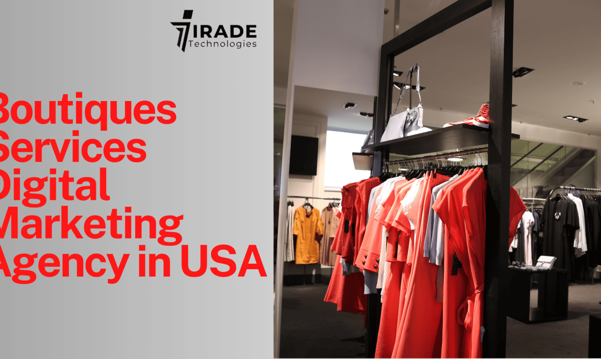 Boutiques Services Digital Marketing Agency in USA