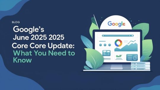 Google's June 2025 Core Update